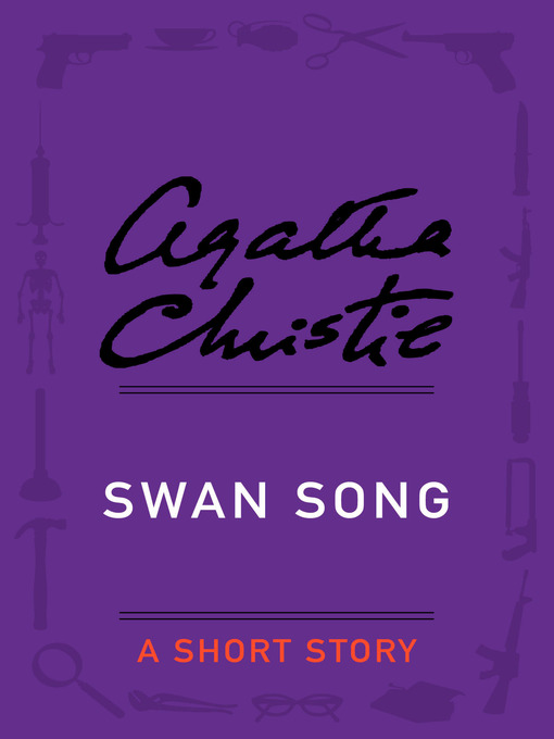 Title details for Swan Song by Agatha Christie - Available